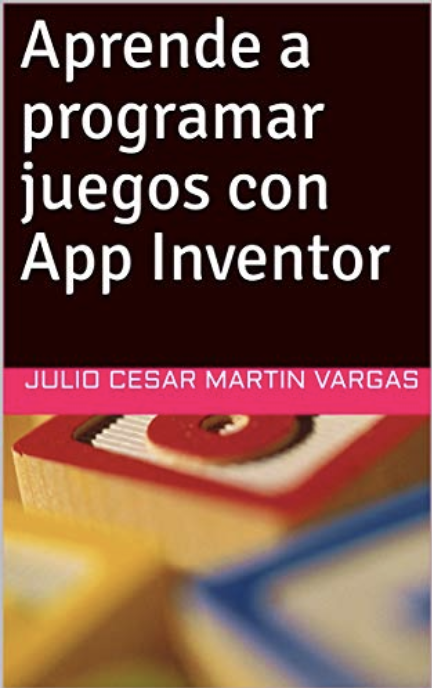 Aprende a programar juegos con App Inventor